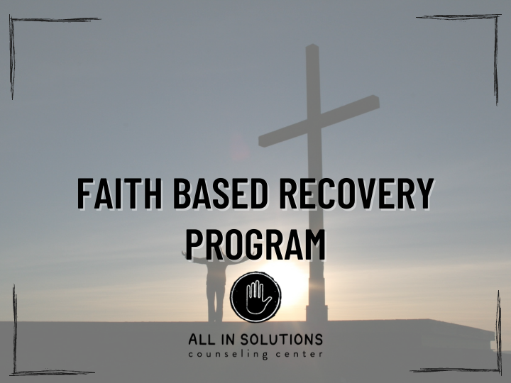 Faith Based Recovery Program Faith Based Recovery Programs