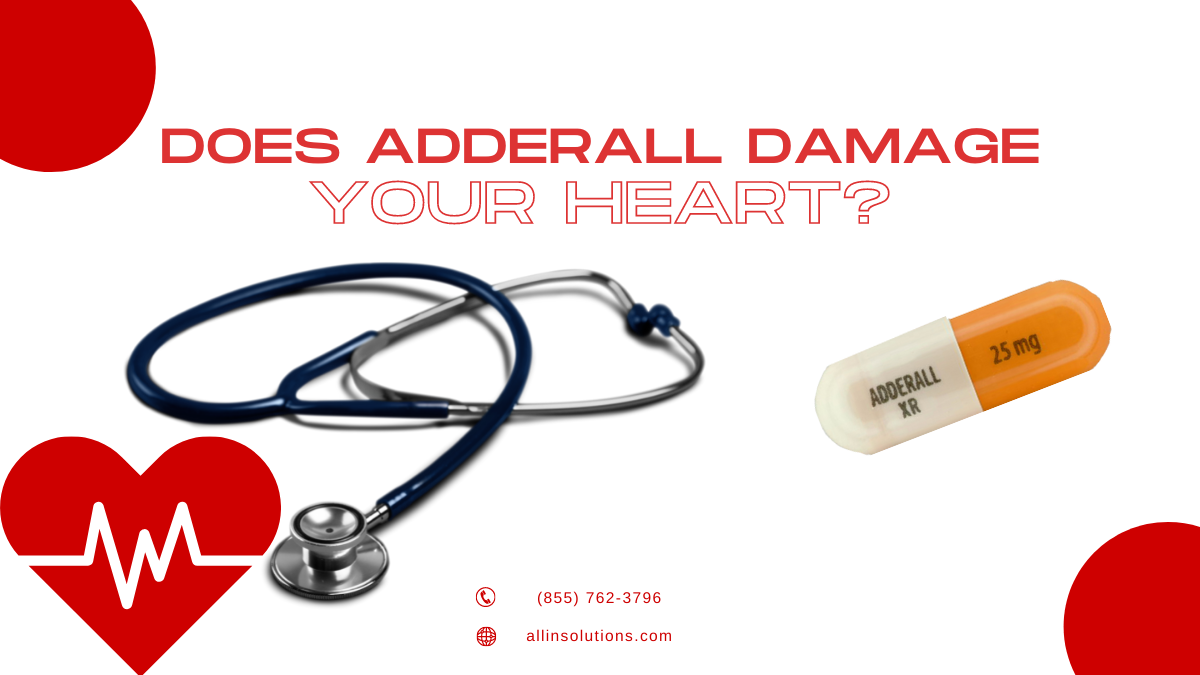 Does Adderall Damage Your Heart? Learn the cardiovascular risks at allinsolutions.com