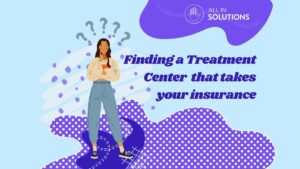finding an addiction treatment center that takes my insurance