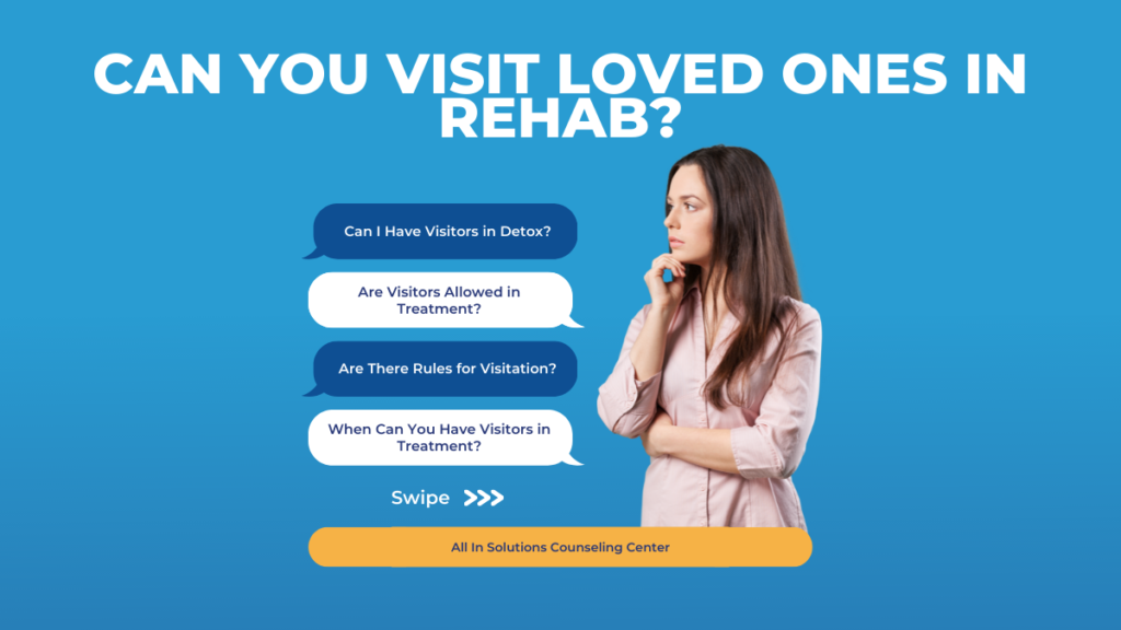 can you visit family members in rehab