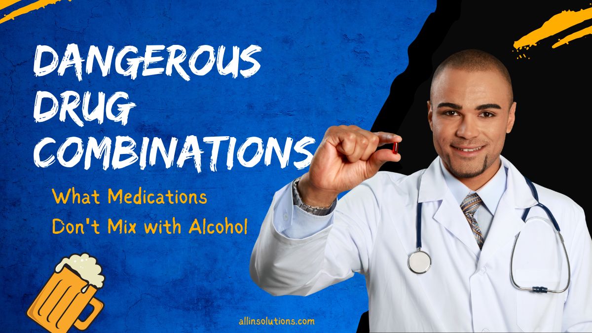 what drugs can't be mixed with alcohol