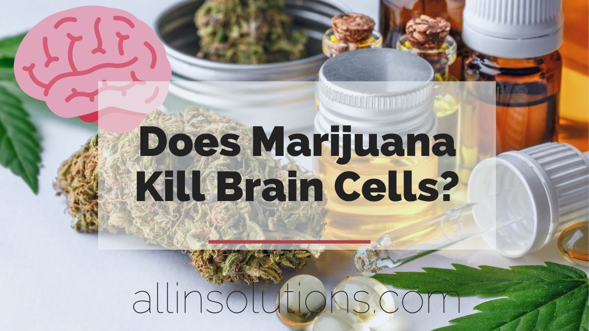 does marijuana kill brain cells?
