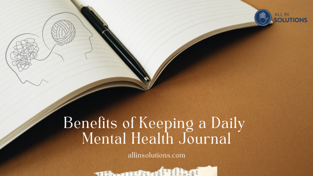 benefits of keepinga daily mental health journal