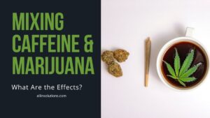 combination of weed and caffeine